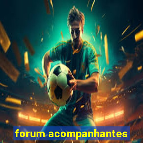 forum acompanhantes